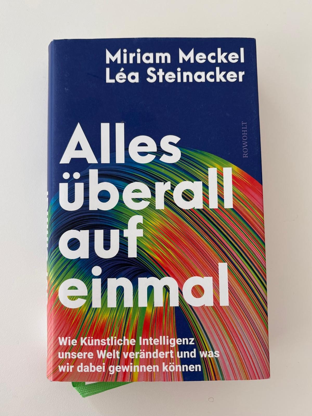 Buchcover: Alles überall auf einmal von Miriam Meckel und Léa Steinacker, Rowohlt